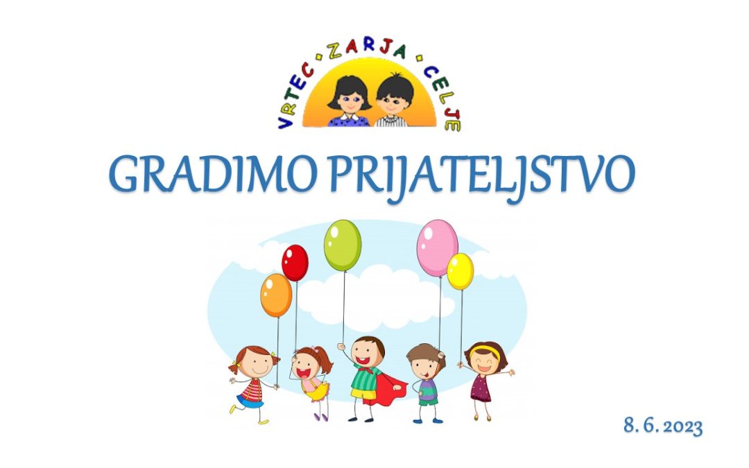 Prireditev “Gradimo prijateljstvo”