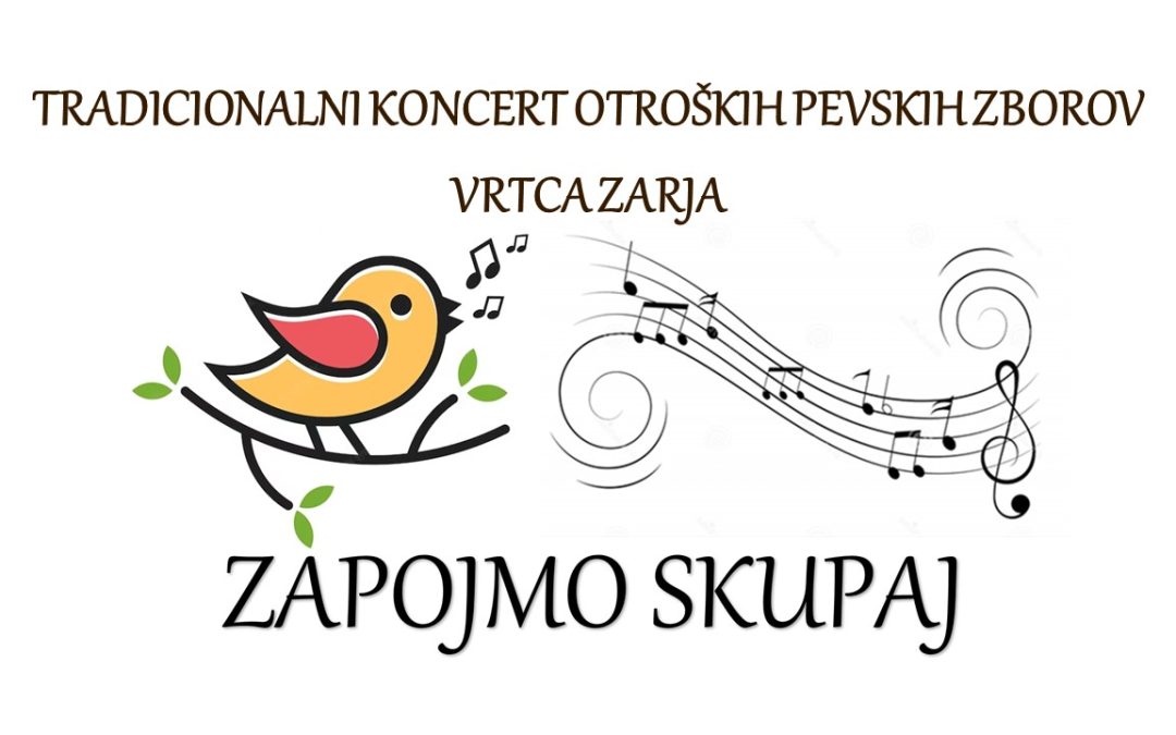Tradicionalni koncert otroških pevskih zborov in glasbene skupine Vrtca Zarja